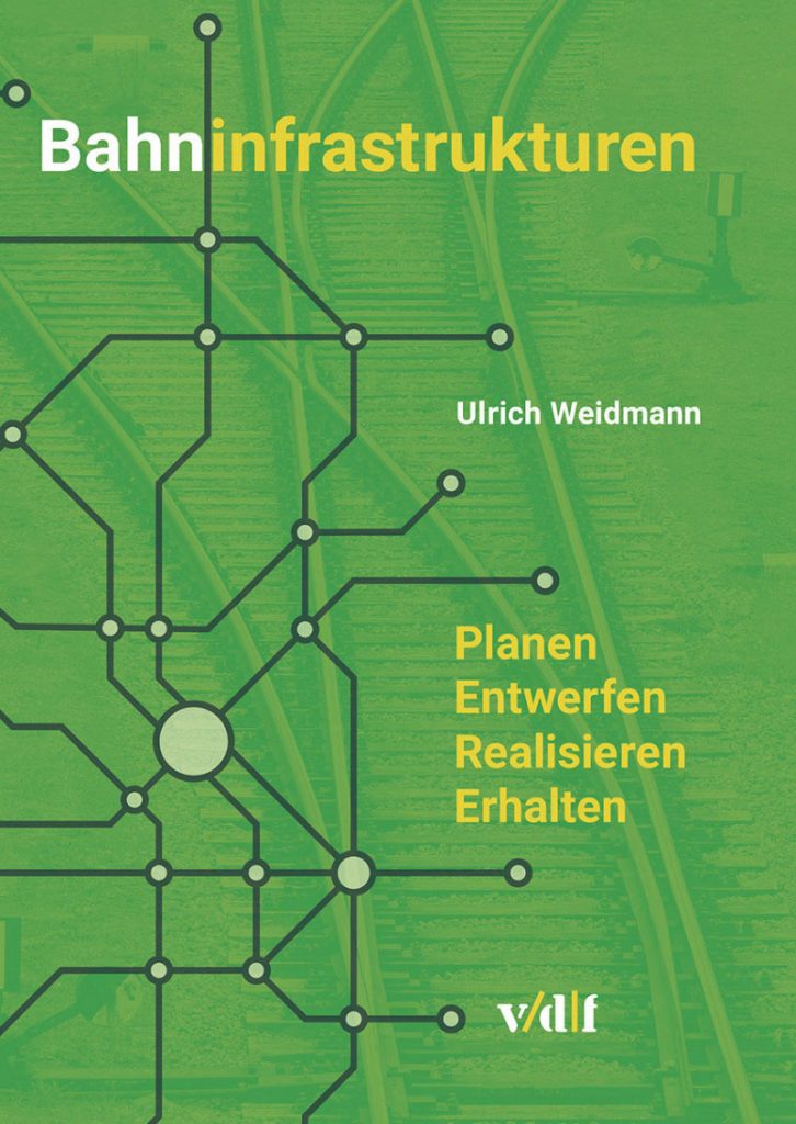 Ulrich Weidmann Bahninfrastrukturen_vdf_2020